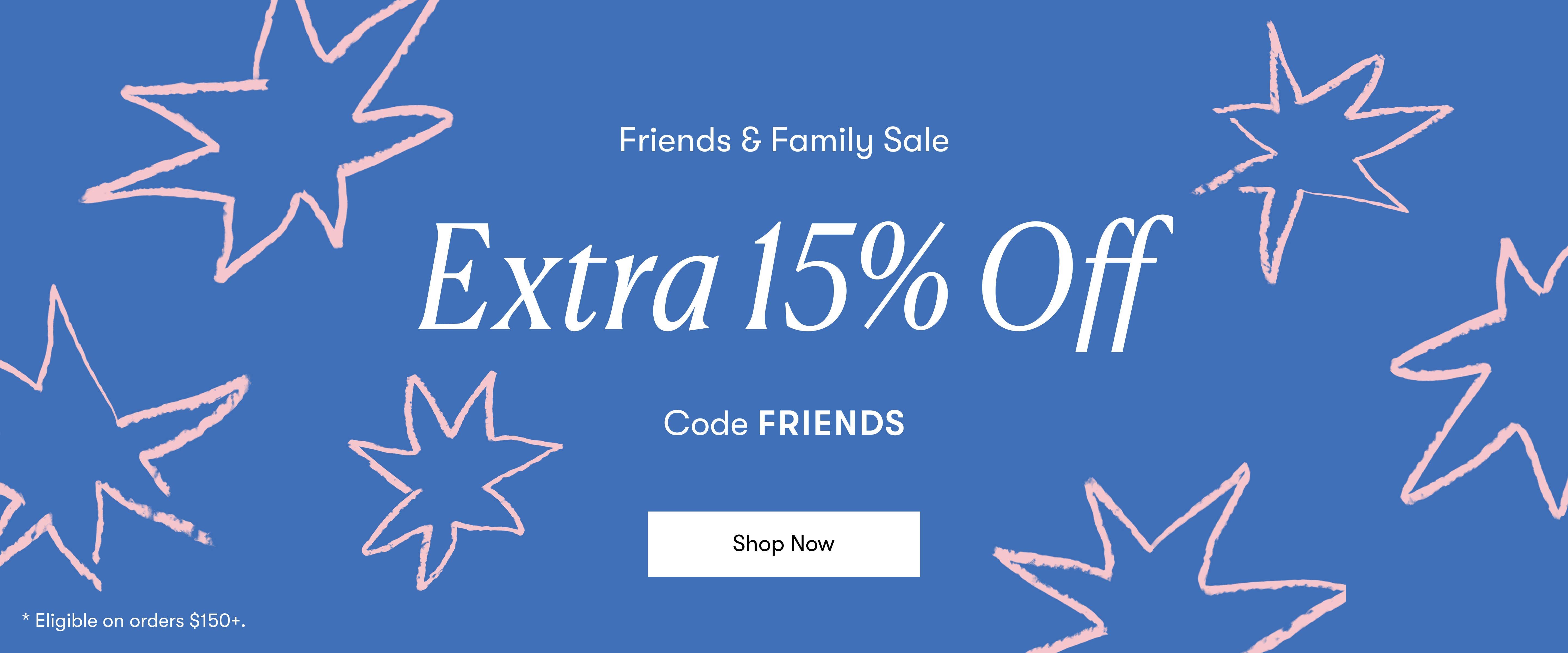 Friends & Family Sale
