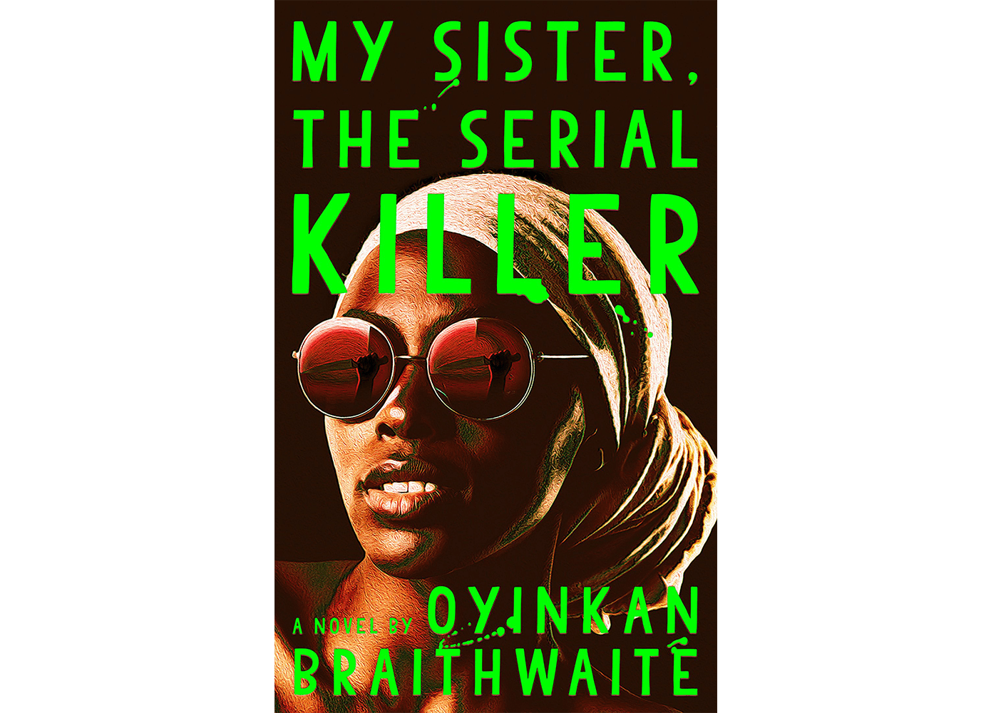 Book cover of My Sister, The Serial Killer by Oyinkan Braithwaite
