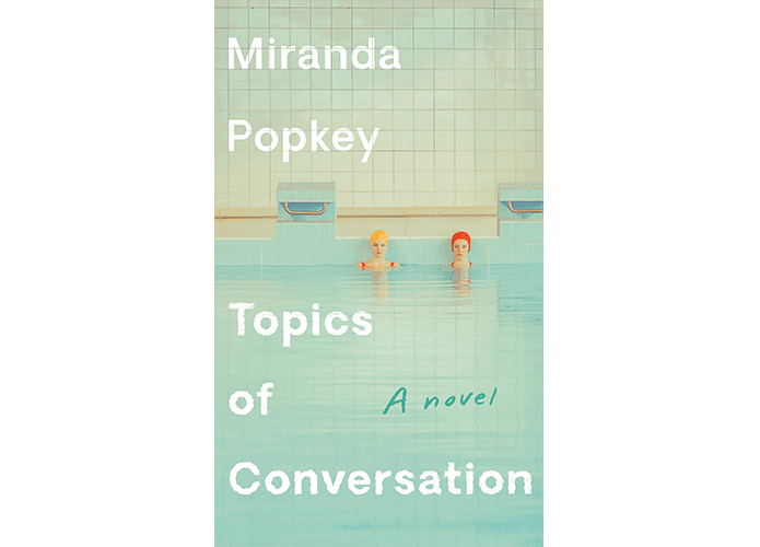 "Topics of Conversation" by Miranda Popkey book cover
