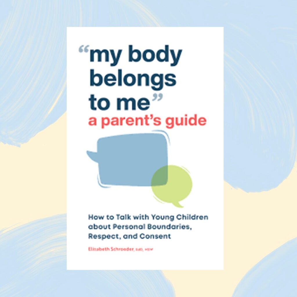 It’s Never Too Early to Teach Kids About Consent
