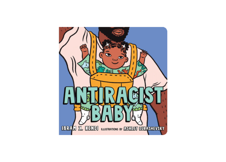 Antiracist Baby by Ibram X. Kendi book cover