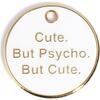Cute but Psycho Tag, White and Gold - Pet ID Tags - 1 - thumbnail