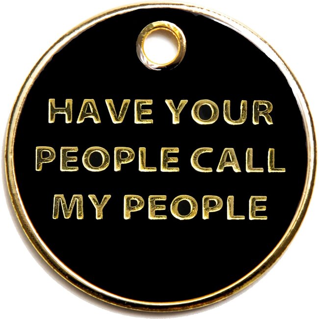 Call My People Tag, Black and Gold - Pet ID Tags - 1