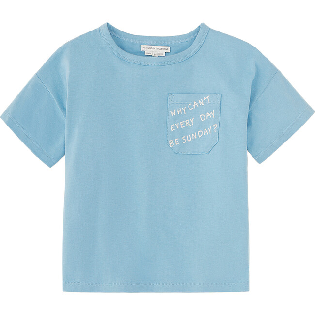 "Why Can't Every Day be Sunday?" T-Shirt, Parisian Blue
