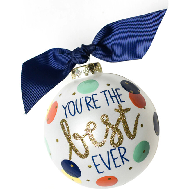 You're the Best Ever Glass Ornament, White