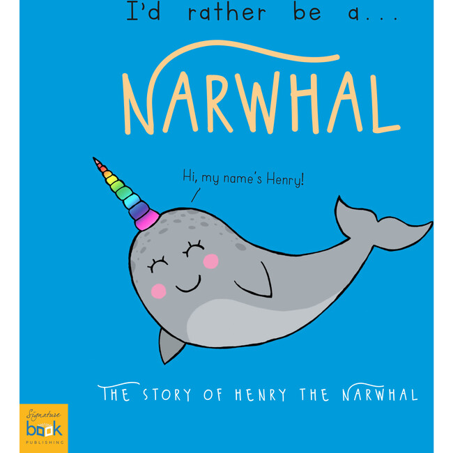 Personalized I'd Rather Be a Narwhal Story, Hardback