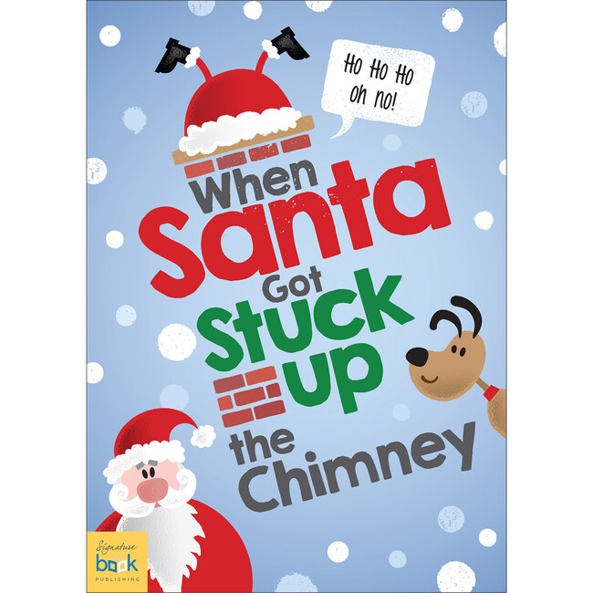 Personalized When Santa Got Stuck Up The Chimney Book, Softback