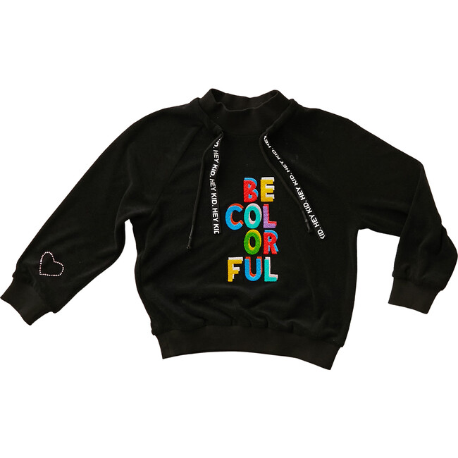 Black Terry Emroidered Sweatshirt, Be Colorful