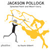 Jackson Pollock Splashed Paint and Wasn't Sorry - Books - 1 - thumbnail