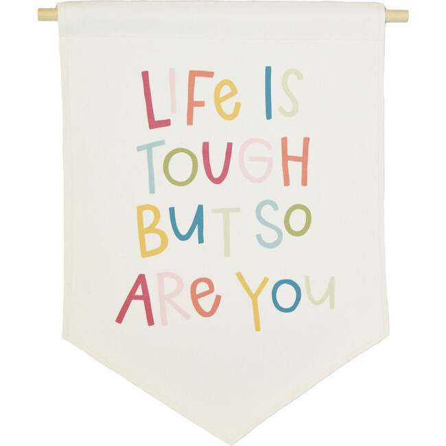 Life Is Tough But So Are You Banner, Multi - Wall Décor - 1