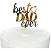 Best Dad Ever Acrylic Topper, Gold - Party Accessories - 2