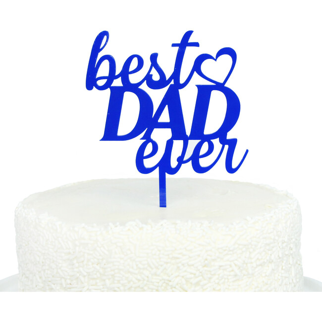 Best Dad Ever Acrylic Topper, Blue
