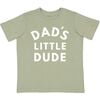 Dad's Little Dude Short Sleeve Shirt Sage - T-Shirts - 1 - thumbnail