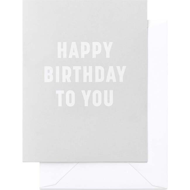 Happy Birthday To You Card, Grey - Greeting Cards - 1