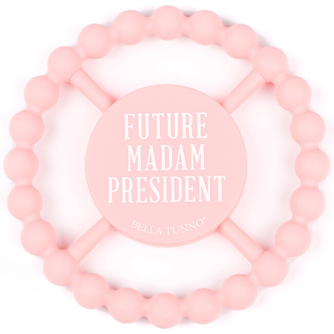 Future Madam President Teether