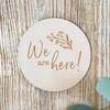 Milestone Photo Disc, We are here - Decorations - 2