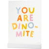 You Are Dino-Mite Acrylic Table Top Sign - Party Accessories - 1 - thumbnail