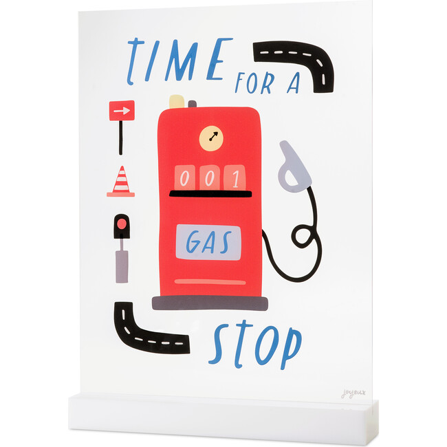 Time For A Gas Stop Acrylic Table Top Sign
