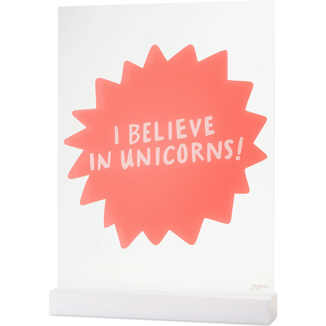 I Believe In Unicorns Acrylic Table Top Sign
