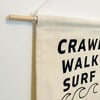 Crawl Walk Surf Canvas Banner - Wall Décor - 3