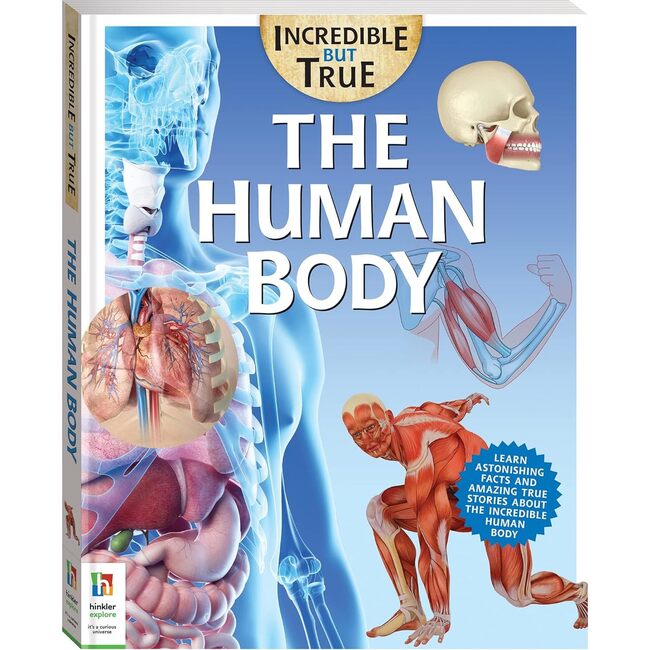 Incredible But True: The Human Body Kids Hardcover Book