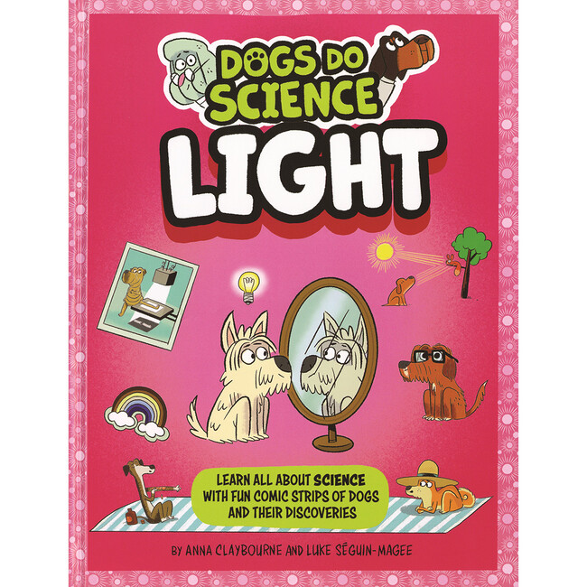 Dogs Do Science, Light