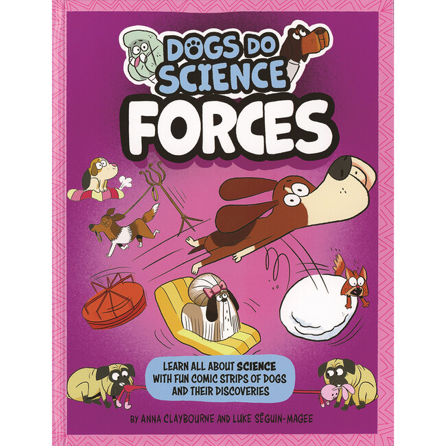 Dogs Do Science, Forces