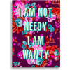 Statement Print, Not Needy - Art - 1 - thumbnail