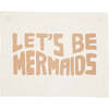 Let's Be Mermaids Banner - Wall Décor - 1 - thumbnail