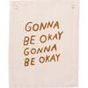 Gonna Be Okay Banner - Wall Décor - 1 - thumbnail