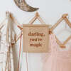 Darling You're Magic Hang Sign - Wall Décor - 3