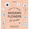 How to Draw Modern Flowers For Kids - Books - 1 - thumbnail