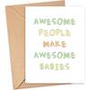 Awesome People Make Awesome Babies Greeting Card, Blue/Beige - Gift Cards - 3