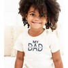 Graphic Tee, My Dad - T-Shirts - 2