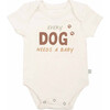 Graphic Bodysuit, Every Dog Needs A Baby - Onesies - 1 - thumbnail