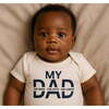 Graphic Bodysuit, My Dad - Onesies - 4 - thumbnail
