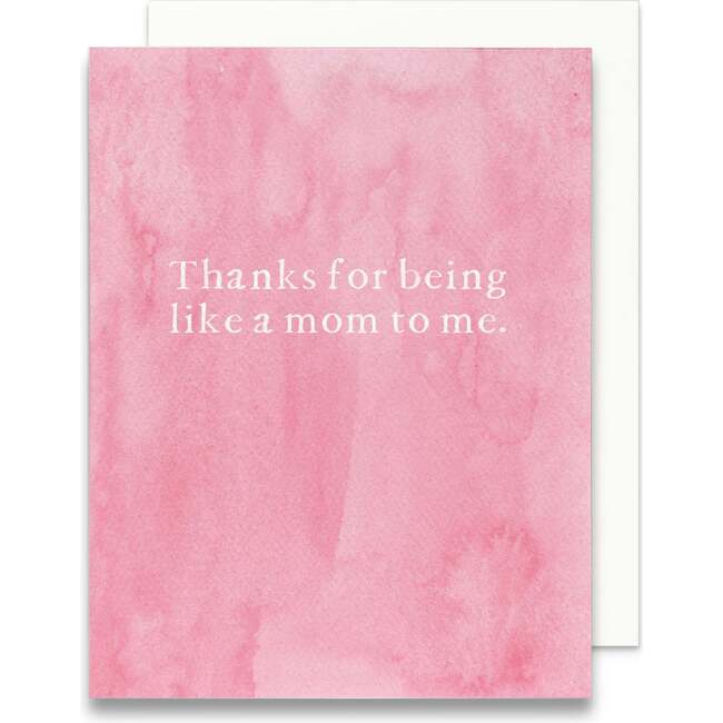 Thanks for Being Like a Mom to Me Greeting Card